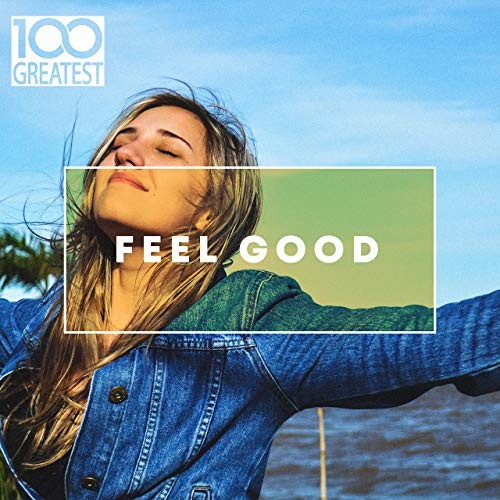 100 Greatest Feel Good (2020)