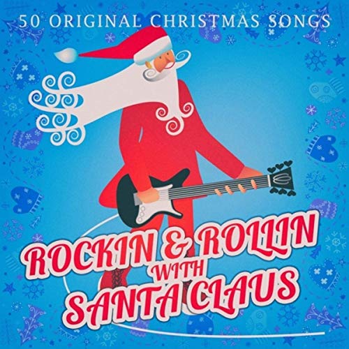 Rockin & Rollin With Santa Claus (2019)