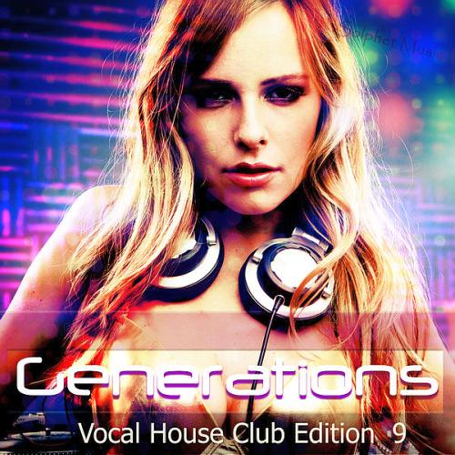 Generations Vocal House Club Edition 9 (2018)