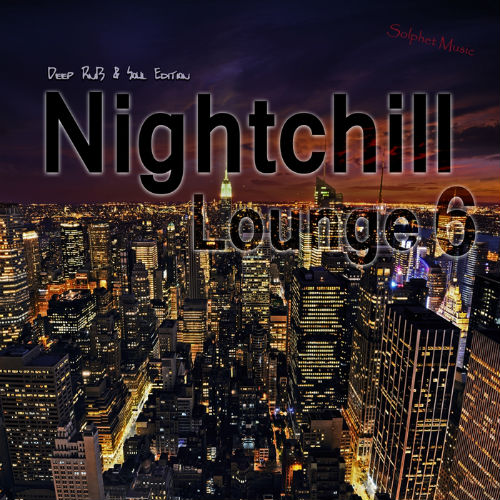 Nightchill Lounge 6: Deep R&B & Soul Edition