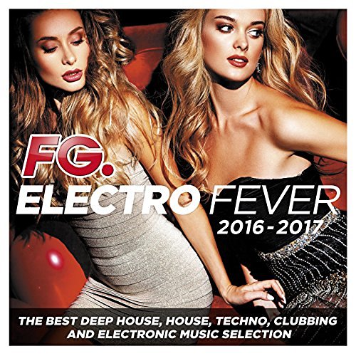 FG. Electro Fever 2016 - 2017