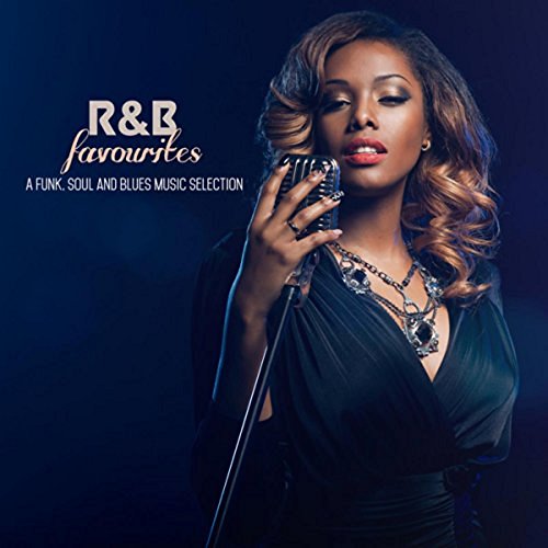 R&B Favourites: A Funk, Soul & Blues Music Selection