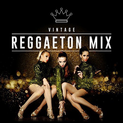 Vintage Reggaeton Mix 