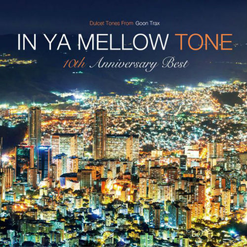 In Ya Mellow Tone 10th Anniversary Best 