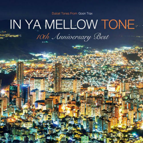 In Ya Mellow Tone 10th Anniversary Best