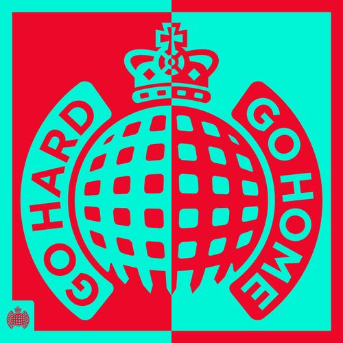 Ministry Of Sound: Go Hard & Go Home