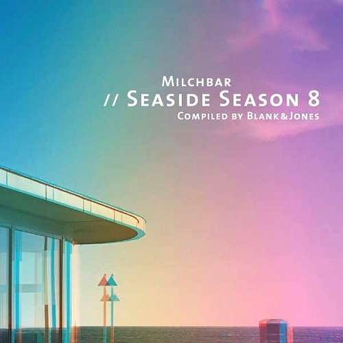 Milchbar Seaside Season 8: Compiled By Blank And Jones
