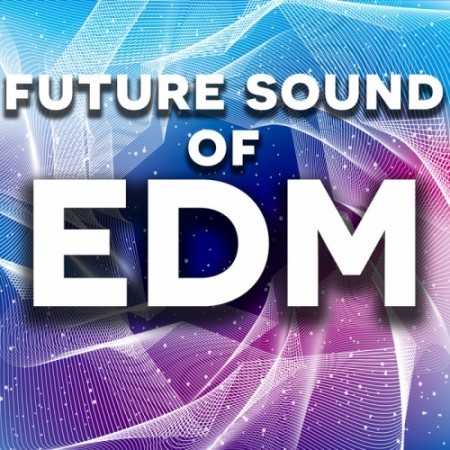 Future Sound Of EDM