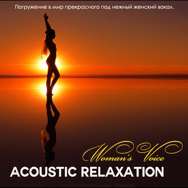 Acoustic Relaxation. Woman's Voice