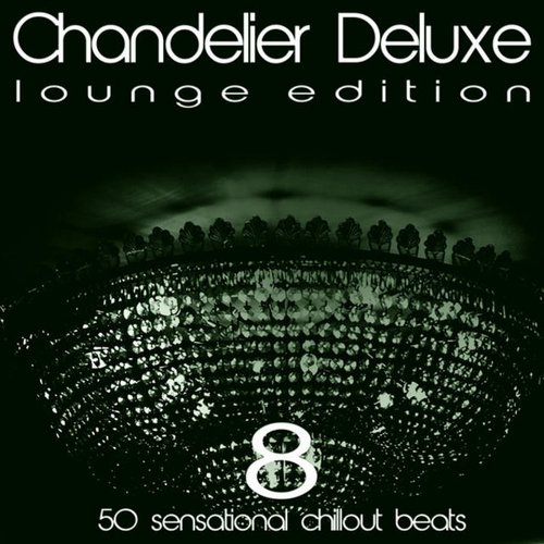 Chandelier Deluxe, Vol. 8