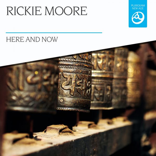 Rickie Moore. Here and Now