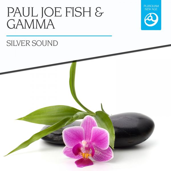 Paul Joe Fish, Gamma. Silver Sound