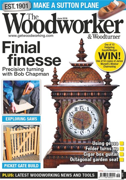 The Woodworker & Woodturner №6 (June 2016)