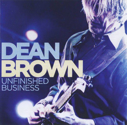 Dean Brown. Unfinished Business