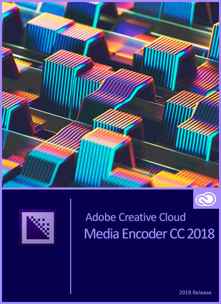 Adobe Media Encoder CC 2018 12.0.0.202 by m0nkrus