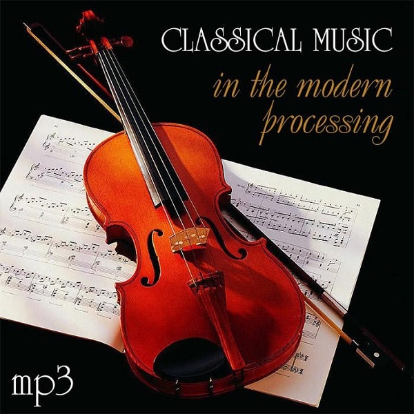 Classical Music In The Modern Processing (2016)