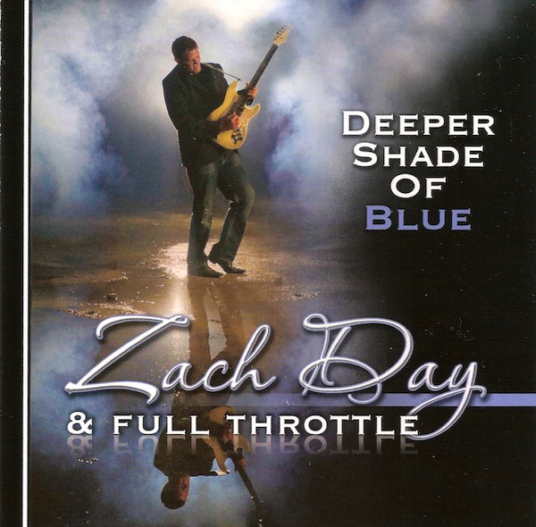 Zach Day & Full Throttle. Deeper Shade of Blue