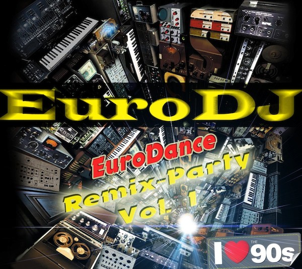 EuroDJ. EuroDance Remix-Party Vol. 1