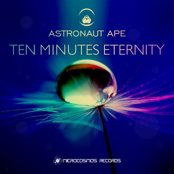 Astronaut Ape. Ten Minutes Eternity