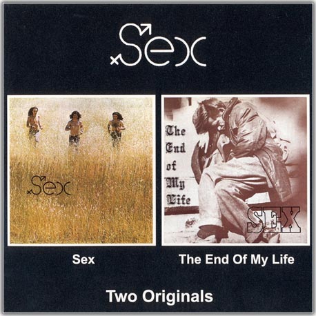 Sex . Sex. The End Of My Life (1970-1971) 2002