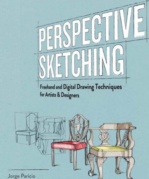 Perspective Sketching: Freehand and Digital Drawing Techniques for Artists & Designers