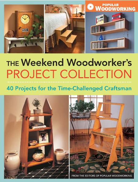 The Weekend Woodworker's Project Collection