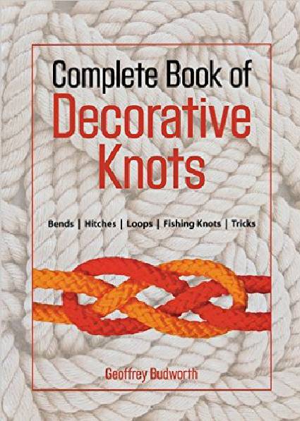  Complete Book of Decorative Knots