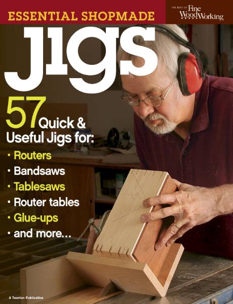 The Best of Fine Woodworking. Essential Shopmade Jigs (2009)