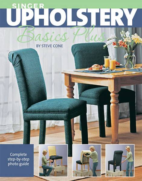 Singer Upholstery Basics Plus: Complete Step-by-Step Photo Guide