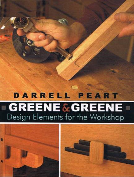 Greene & Greene. Design Elements for the Workshop