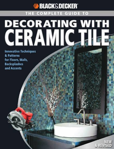 The Complete Guide to Decorating with Ceramic Tile