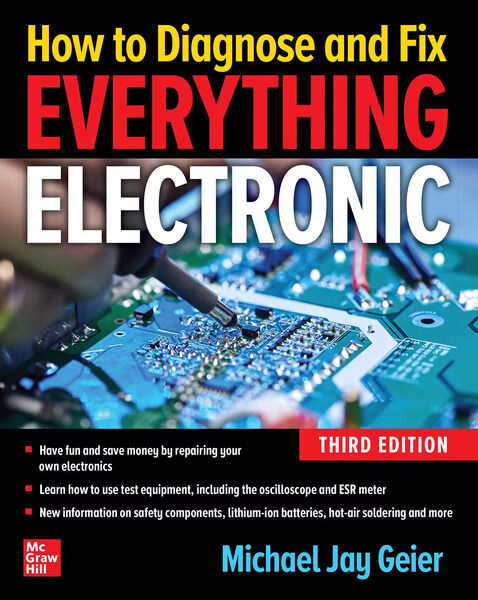 Michael Jay Geier. How to Diagnose and Fix Everything Electronic, 3rd Edition