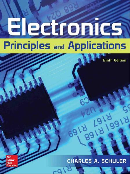 Charles A. Schuler. Electronics. Principles & Applications