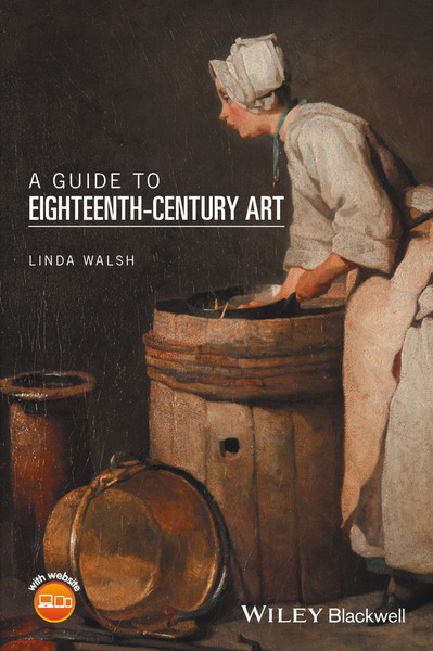 Linda Walsh. A Guide to Eighteenth-Century Art