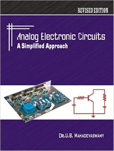 U.B. Mahadevaswamy. Analog Electronic Circuits. A Simplified Approch