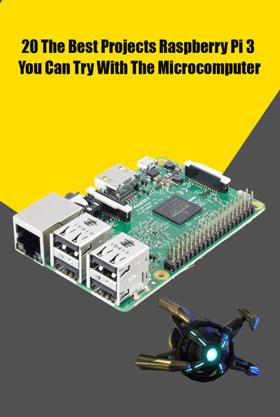 Agus Yulianto. Best Idea 20 Projects Raspberry Pi 3 You Can Try With The Microcomputer