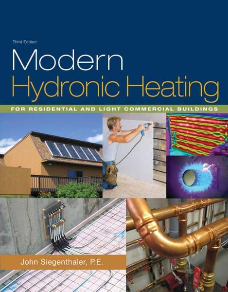 John Siegenthaler. Modern Hydronic Heating. For Residential and Light Commercial Buildings