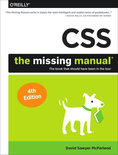 David Sawyer McFarland. CSS. The Missing Manual. 4th Edition