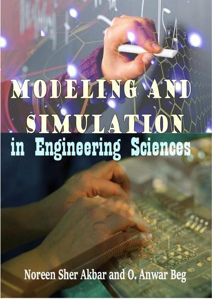 Noreen Sher Akbar, O. Anwar Beg. Modeling and Simulation in Engineering Sciences