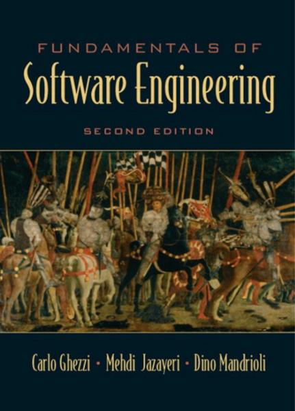 Carlo Ghezzi, Mehdi Jazayeri, Dino Mandrioli - Fundamentals of Software Engineering